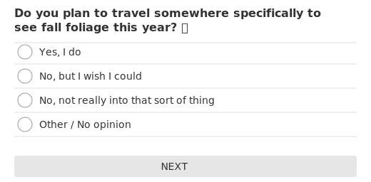 Do you plan to travel somewhere specifically to see fall foliage this year?