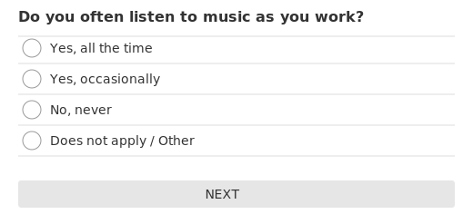 Do you often listen to music as you work?