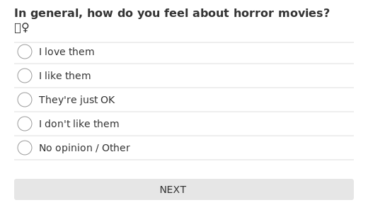 In general, how do you feel about horror movies? 🧛‍♀️